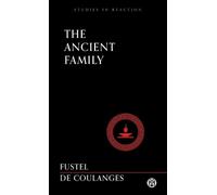 Numa Denis Fustel de The Ancient Family - Imperium Press (Studies in (Tascabile)