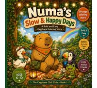 Numa’s Slow & Happy Days: A Bold and Easy Capybara Coloring Story