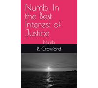 Numb: In the Best Interest of Justice