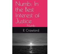 Numb: In the Best Interest of Justice