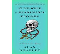 Numb Were the Beadsman's Fingers: A Flavia de Luce Mystery (12)