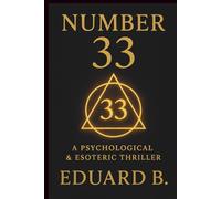 Number 33: A Psychological & Esoteric Thriller