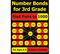 Number Bonds for 3rd Grade: Find Pairs to 1000: For Ages 8-9 | Answers Included