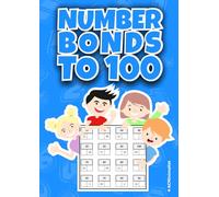 Number Bonds to 100: Fill in the Missing Number - Addition & Subtraction Practice for Grades 1-3 | 300 Practice Pages