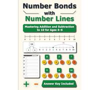 Number Bonds with Number Lines: Mastering Addition and Subtraction to 10 for Ages 4-6 | Answer Key Included