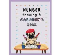 Number Coloring Book: Learning Numbers the Fun Way: Educational and Engaging Activities for Preschool, Kindergarten and First Grade Children