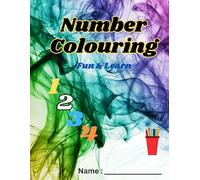 Number Coloring Fun & Learn: Spark Creativity and Number Recognition with Engaging 1-15 Coloring Adventures