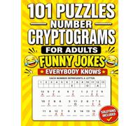 Number Cryptograms 101 Dad Jokes: A Hilarious Puzzle Book for Adults & Teens - Decode Classic Jokes, Puns & One-Liners with Full Answer Key