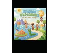 Number Explorers: The First Grade Journey
