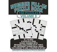 Number Fill In Puzzle Book - 150 Puzzles - Volume 3: Challenging & Entertaining Number Fill-Ins for All Skill Levels. Great for Seniors, Adults & Teens
