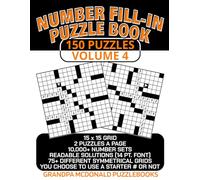 Number Fill In Puzzle Book - 150 Puzzles - Volume 4: Challenging & Entertaining For All Skill Levels. For Adults, Seniors & Teens