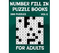 Number Fill In Puzzle Book for Adults: Large Print Fill-It-In Puzzles with Solutions | 100 Pages of Brain-Boosting Fun for Seniors & Adults (Vol. 2)
