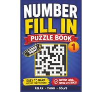 Number Fill In Vol. 1: Puzzle Book