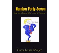 Number Forty-Seven: Forty-Five is back and he is mad at the world