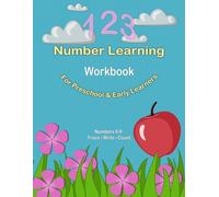 Number Learning Workbook For Preschool & Early Learners: Numbers 0-9 Trace Write Count