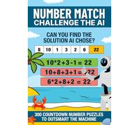 Number Match - Challenge The AI: 300 Math Puzzles Can You Find Solution Computer Chose?