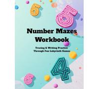 Number Mazes Workbook: Tracing & Writing Practice Through Fun Labyrinth Games