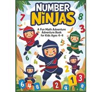 Number Ninjas: A Fun Math Adventure Book for Kids Ages 4-8