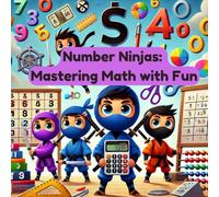 Number Ninjas: Mastering Math with Fun: Numbers, Shapes & More