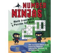 Number Ninjas: Math Crossword Puzzles For Kids Ages 8-10