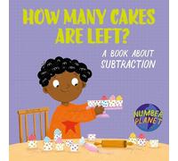 Number Planet: How Many Cakes are Left?: A book about subtraction
