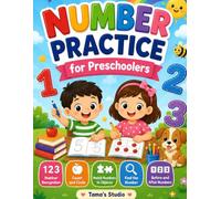 Number Practice for Preschoolers: Learn Numbers 1-20 Through Fun Activities! Tracing • Counting • Matching • Find the Number • Before & After Perfect for Ages 3-6