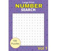 Number Search Book for Adults: 100 Large Print Puzzles for Quiet Evenings and Coffee Breaks (with Solutions)