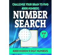Number Search Book for Adults: 4000 Numbers to Find in 200 Puzzles. All Numbers are 9 Digits Long. Difficulty Level - Hard. Volume 2.