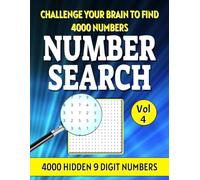 Number Search Book for Adults: 4000 Numbers to Find in 200 Puzzles. All Numbers are 9 Digits Long. Difficulty Level - Hard. Volume 4.
