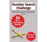 Number Search Challenge Volume 3: 55 Fun and Challenging Number Search Puzzles with Complete Solutions