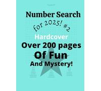 Number Search For 2025! #2: Over 200 Pages Of Fun And Mystery!