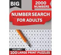 Number Search for Adults: 100 Relaxing Yet Challenging puzzles to Sharpen Focus, Improve Concentration and Train the Brain