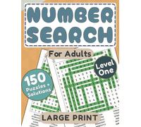 Number Search For Adults: 150 Large Print Puzzle Series Level One With Solutions