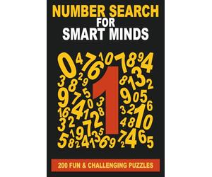 Number Search for Smart Minds: 200 fun and challenging puzzles