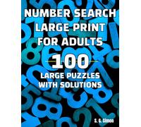 Number Search Large Print for Adults - 100 Large Puzzles with Solutions, Cognitive Enhancement, Brain Training and Mental Agility Activity