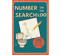 Number Search on the Loo: 120+ Large Print Number Search Puzzles for Quick Fun and Relaxing Bathroom Breaks