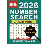 Number Search Puzzle Book For Adults: 2026 | Volume 3 | 100 Large Print Number Search Puzzles For Adults and Seniors | Solutions Included | 4000 Numbers