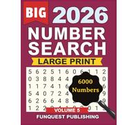 Number Search Puzzle Book For Adults: 2026 | Volume 5 | 150 Large Print Number Search Puzzles For Adults and Seniors | Solutions Included | 6000 Numbers