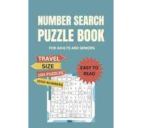 Number Search Puzzle Book for Adults and Seniors: Large Print 2000 Numbers and 100 Puzzle Brain Games with Solutions, Easy to Read, Travel-Friendly