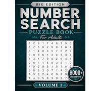 Number Search Puzzle Book For Adults: Big Edition Number Search Puzzles With 6000+ Hidden Numbers Large Print Brain Games For Adults