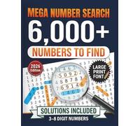 Number Search Puzzle Book for Adults: Large Print, 6,000+ Numbers to Find with 3 to 8 Digit Combinations, Solutions Included
