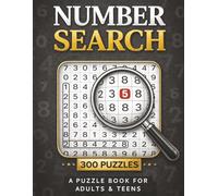 Number Search Puzzle Book for adults & teens: 300 puzzles with 3000 numbers to find, plus complete solutions for every puzzle, designed to help exercise the mind