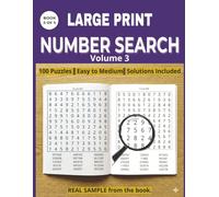 NUMBER SEARCH PUZZLE BOOK VOLUME 3: The Ultimate High-Contrast Number Search: 100 Large Print Puzzles for Brain Health and Daily Mind Exercise