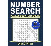 Number Search Puzzles Book For Seniors: 80 Large Print Puzzles with Easy, Medium, and Hard Levels - Relaxing Number Challenges for Focus and Mental Sharpness