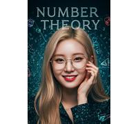 Number Theory: The All in One Textbook