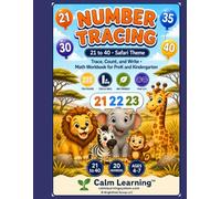 Number Tracing 21 to 40: Safari Theme Counting and Place Value Math Workbook for PreK Kindergarten and Grade 1, Trace Count Write and Build Numbers 21 to 40, Ages 4 to 7