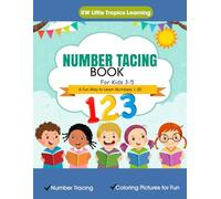 Number Tracing Book For Kids Ages 3-5: A Fun Way To Learn Numbers 1-20