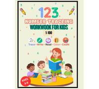 Number Tracing Workbook 1-100: Trace, Write, Read, Count & Color | Preschool & Kindergarten | Ages 3-6