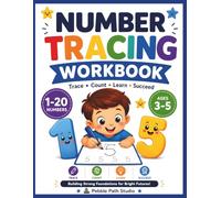 Number Tracing Workbook for Ages 3-5: Learn to Write Numbers 1-20, Counting, Number Recognition, and Early Math Skills for Preschool, Pre-K, and Kindergarten Kids
