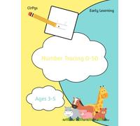 Number Tracing Workbook for Kids Ages 3-5 Counting and Handwriting Practice for Nursery / Reception (Preschool) (0-50)
